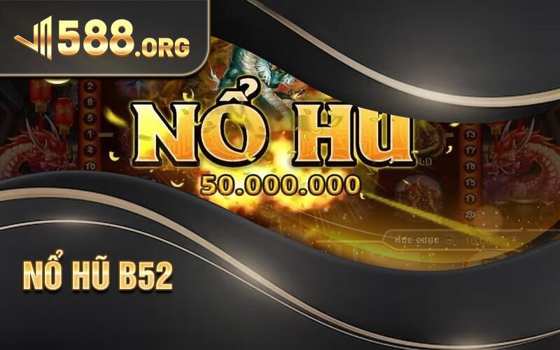 Nổ Hũ B52